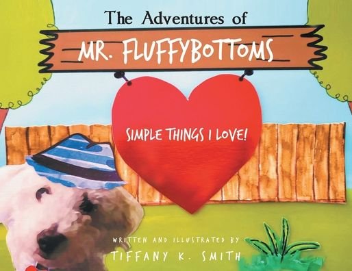 K. Smith Tiffany · The Adventures of Mr. Fluffybottoms (Pocketbok) (2022)