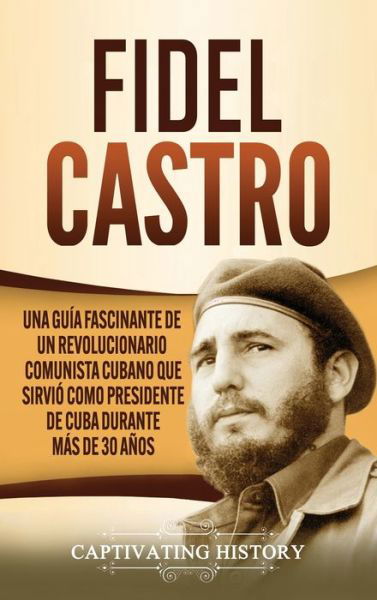 Cover for Captivating History · Fidel Castro (Hardcover Book) (2020)