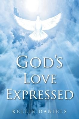 Kellie Daniels · God's Love Expressed (Paperback Book) (2021)