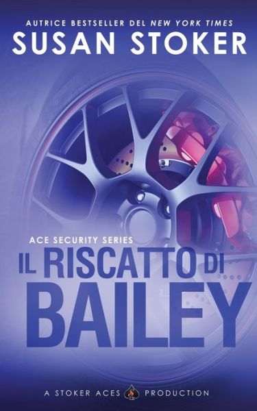 Cover for Susan Stoker · Il riscatto di Bailey (Paperback Book) (2021)