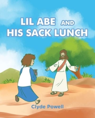 Cover for Clyde Powell · Lil Abe and His Lunch Sack (Paperback Book) (2020)