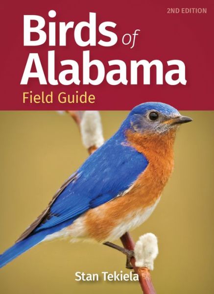 Birds of Alabama Field Guide - Bird Identification Guides - Stan Tekiela - Books - Adventure Publications, Incorporated - 9781647552954 - December 29, 2022