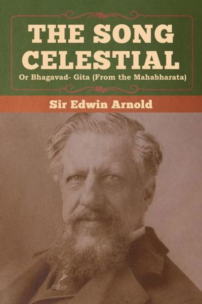 Cover for Sir Edwin Arnold · The Song Celestial or Bhagavad- Gita (From the Mahabharata) (Paperback Book) (2020)