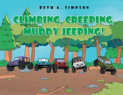 Cover for Beth A Simpson · Climbing, Creeping, Muddy Jeeping! (Taschenbuch) (2021)