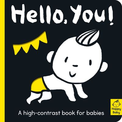 Cover for Amelia Hepworth · Hello You!: A high-contrast book for babies - Happy Baby (Board book) (2021)