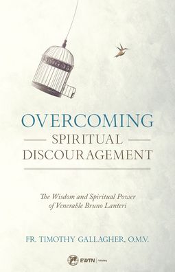 Cover for Fr Timothy Gallagher · Overcoming Spiritual Discouragement (Paperback Book) (2019)