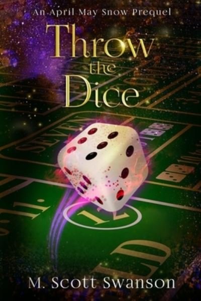 Cover for M Scott Swanson · Throw the Dice (Paperback Bog) (2019)