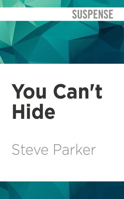 Cover for Steve Parker · You Can't Hide (CD) (2021)