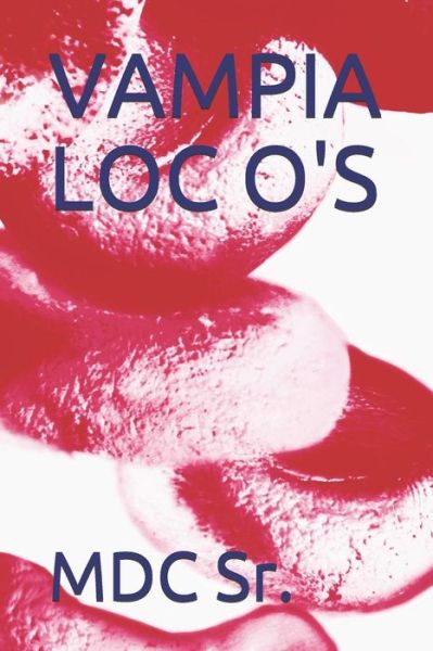 Cover for M D C Sr · Vampia Loc O's (Taschenbuch) (2018)