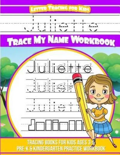 Yolie Davis · Juliette Letter Tracing for Kids Trace my Name Workbook (Paperback Bog) (2018)