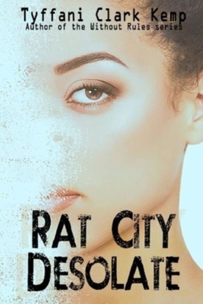 Cover for Tyffani Clark Kemp · Rat City Desolate (Paperback Book) (2019)