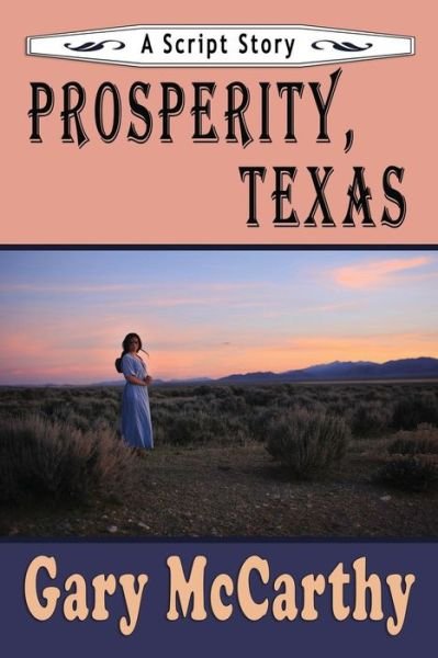 Cover for Gary McCarthy · Prosperity, Texas (Paperback Book) (2018)