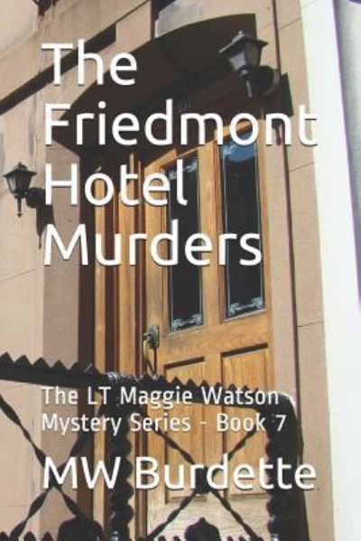 Cover for Mw Burdette · The Friedmont Hotel Murders (Paperback Bog) (2019)