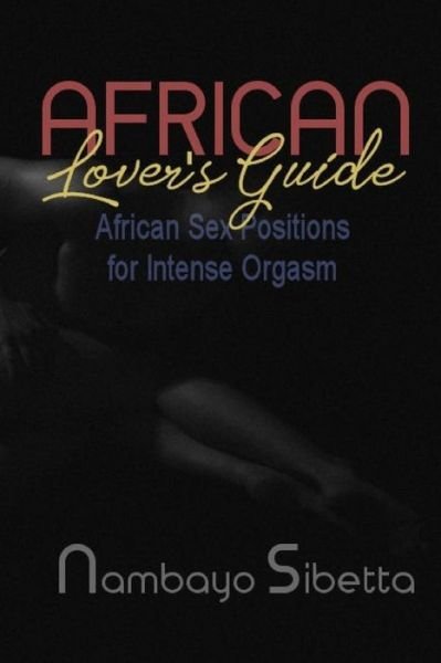 Cover for Nambayo Sibetta · African Lover's Guide (Paperback Book) (2018)