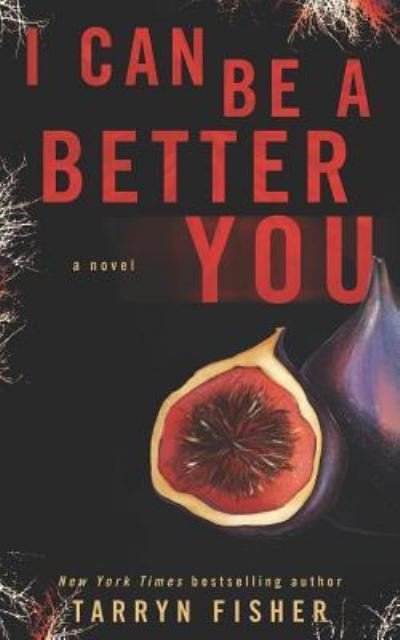 Cover for Tarryn Fisher · I Can Be A Better You (Paperback Book) (2018)