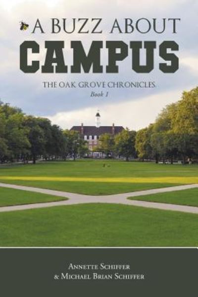 Cover for Annette Schiffer · A Buzz About Campus: The Oak Grove Chronicles: Book 1 (Pocketbok) (2018)