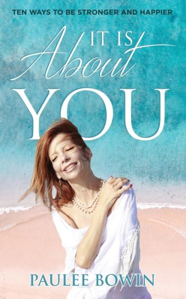 Cover for Paulee Bowin · It IS About You (Pocketbok) (2020)