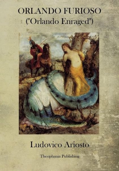 Cover for Ludovico Ariosto · Orlando Furioso: Orlando Enraged (Paperback Book) (2011)
