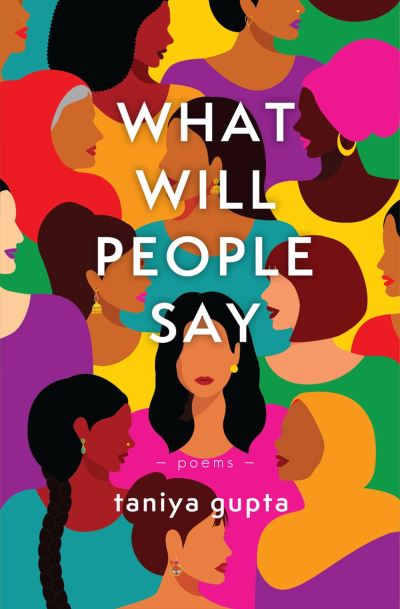 Cover for Taniya Gupta · What Will People Say: Poems (Paperback Book) (2024)