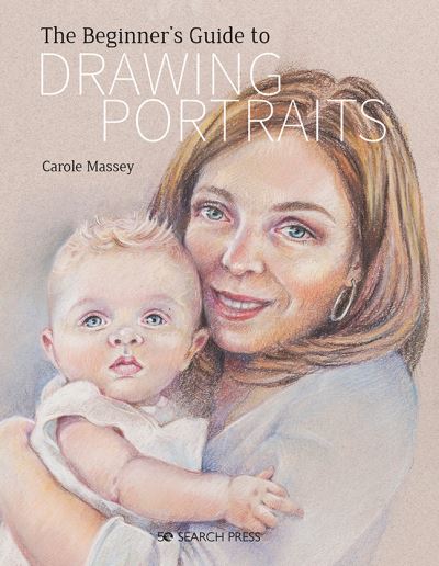 Cover for Carole Massey · The Beginner’s Guide to Drawing Portraits (Taschenbuch) (2021)