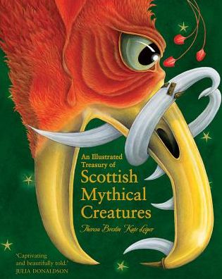 Cover for Theresa Breslin · An Illustrated Treasury of Scottish Mythical Creatures - Illustrated Scottish Treasuries (Hardcover Book) (2015)