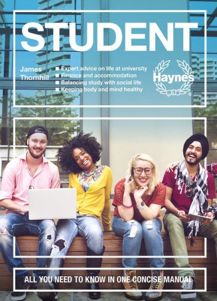 Student: All you need to know in one concise manual - Concise - James Thornhill - Bücher - Haynes Publishing Group - 9781785216954 - 3. August 2020