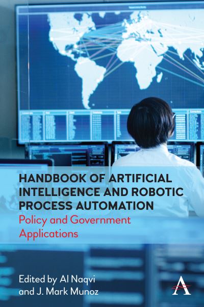 Cover for Al Naqvi · Handbook of Artificial Intelligence and Robotic Process Automation: Policy and Government Applications (Hardcover Book) (2020)