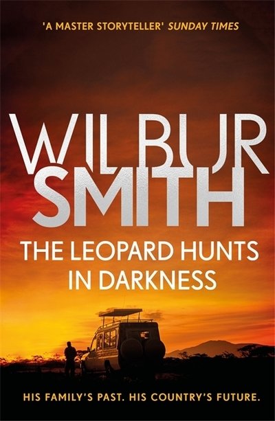 Cover for Wilbur Smith · The Leopard Hunts in Darkness: The Ballantyne Series 4 - Ballantyne Series (Paperback Book) (2018)