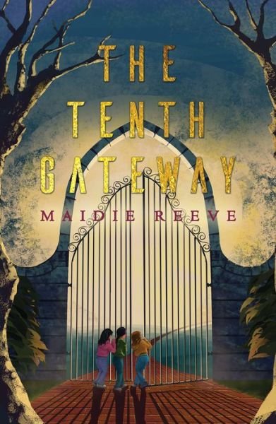 Cover for Maidie Reeve · The Tenth Gateway (Paperback Book) (2017)
