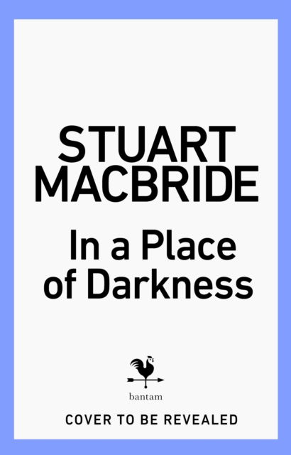 Cover for Stuart MacBride · In a Place of Darkness (Paperback Bog) (2024)