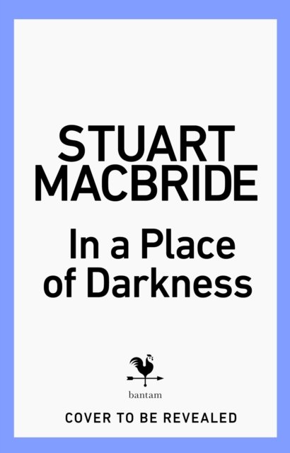 Cover for Stuart MacBride · In a Place of Darkness (Paperback Book) (2024)