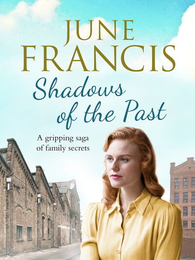 Cover for June Francis · Shadows of the Past: A gripping saga of family secrets (Paperback Book) (2020)