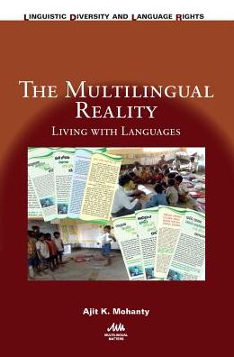 Cover for Ajit K. Mohanty · The Multilingual Reality: Living with Languages - Linguistic Diversity and Language Rights (Paperback Book) (2018)