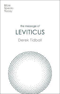 Cover for Tidball, Rev Dr Derek (Author) · The Message of Leviticus: Free To Be Holy - The Bible Speaks Today Old Testament (Paperback Book) (2021)