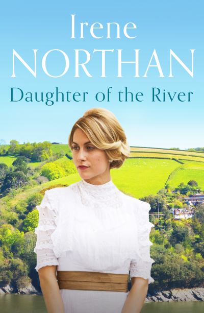 Cover for Irene Northan · Daughter of the River - The Devon Sagas (Paperback Book) (2021)