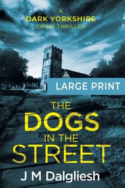 Cover for J M Dalgliesh · The Dogs in the Street (Taschenbuch) (2020)