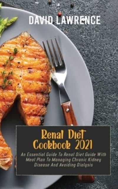 Cover for David Lawrence · Renal Diet Cookbook 2021 (Hardcover Book) (2021)