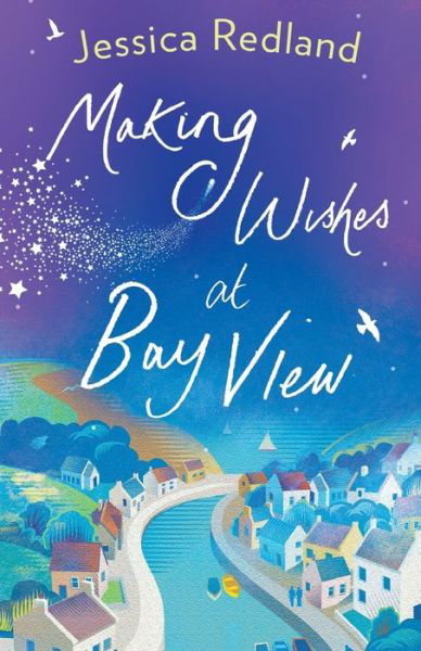 Jessica Redland · Making Wishes at Bay View: The perfect uplifting novel of love and friendship from Jessica Redland - Welcome To Whitsborough Bay (Paperback Bog) (2020)