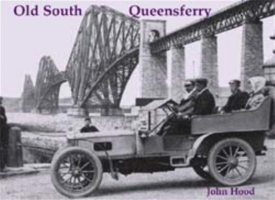 Cover for John Hood · Old South Queensferry, Dalmeny and Blackness (Pocketbok) (2007)