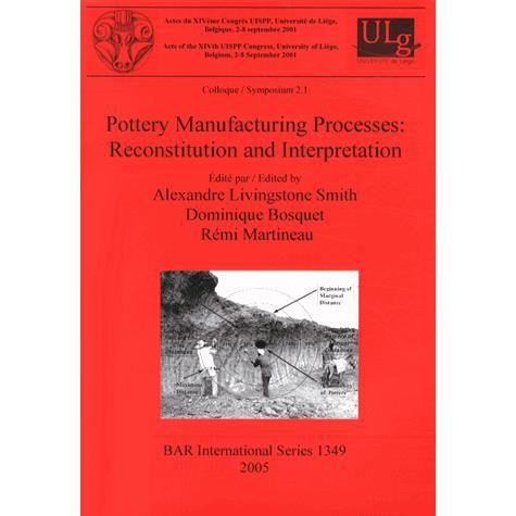 Cover for Alexandre Livingstone-Smith · Section 2, Archaeometry: Colloque / Symposium 2.1, Pottery Manufacturing Processes (Hardcover Book) (2005)