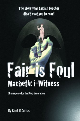 Cover for Kent B. Sirius · Fair is Foul: Macbeth: I-witness (Pocketbok) (2007)
