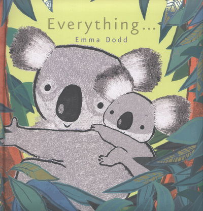 Cover for Emma Dodd · Everything - Emma Dodd Series (Hardcover Book) (2013)