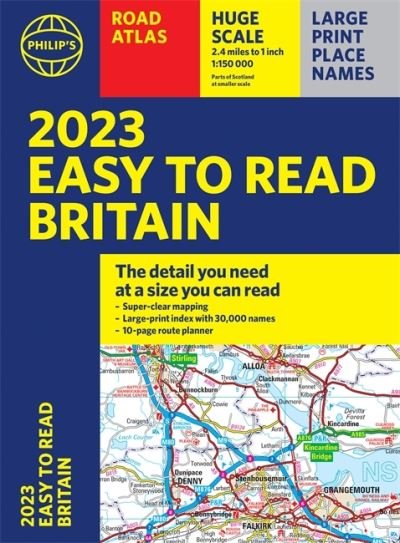 2023 Philip's Easy to Read Road Atlas Britain: (A4 Paperback) - Philip's Road Atlases - Philip's Maps - Books - Octopus Publishing Group - 9781849075954 - March 3, 2022