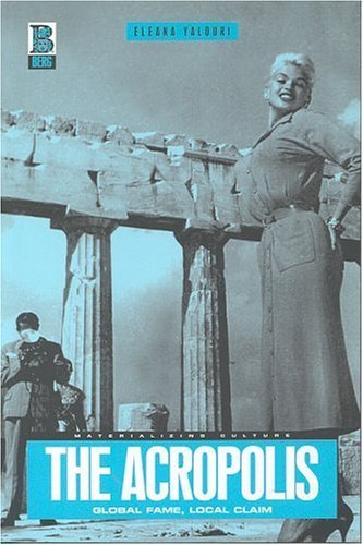 Cover for Eleana Yalouri · The Acropolis: Global Fame, Local Claim - Materializing Culture (Pocketbok) [First edition] (2001)