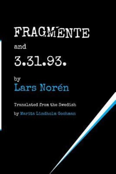 Cover for Lars Noren · FRAGMENTE and 3.31.93. (Taschenbuch) (2017)