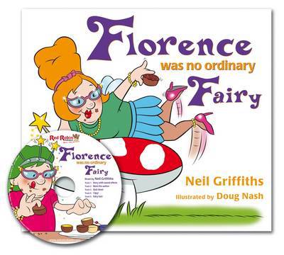 Florence Was No Ordinary Fairy - Neil Griffiths - Books - Red Robin Books - 9781905434954 - October 17, 2011