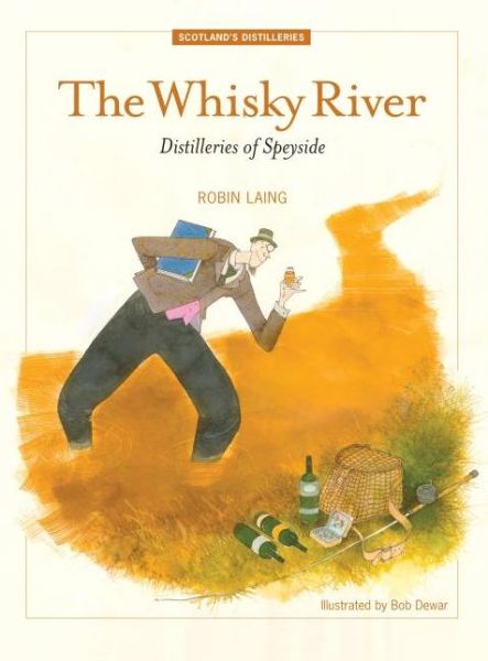 Cover for Robin Laing · The Whisky River: Distilleries of Speyside (Paperback Book) [2 New edition] (2012)