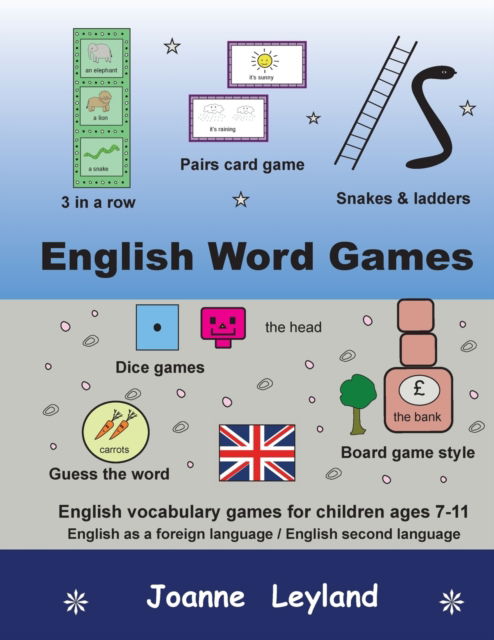 Cover for Joanne Leyland · English Word Games: English vocabulary games for children ages 7-11 - English as a foreign language / second language (Taschenbuch) (2022)