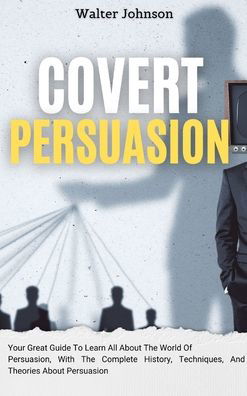 Cover for Walter Johnson · Covert Persuasion (Hardcover Book) (2021)