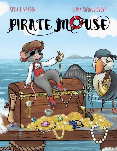 Cover for Kirstie Watson · Pirate Mouse: A swashbuckling tale of adventure (Paperback Book) [2 Revised edition] (2020)